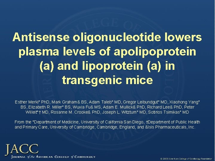 Antisense oligonucleotide lowers plasma levels of apolipoprotein (a) and lipoprotein (a) in transgenic mice