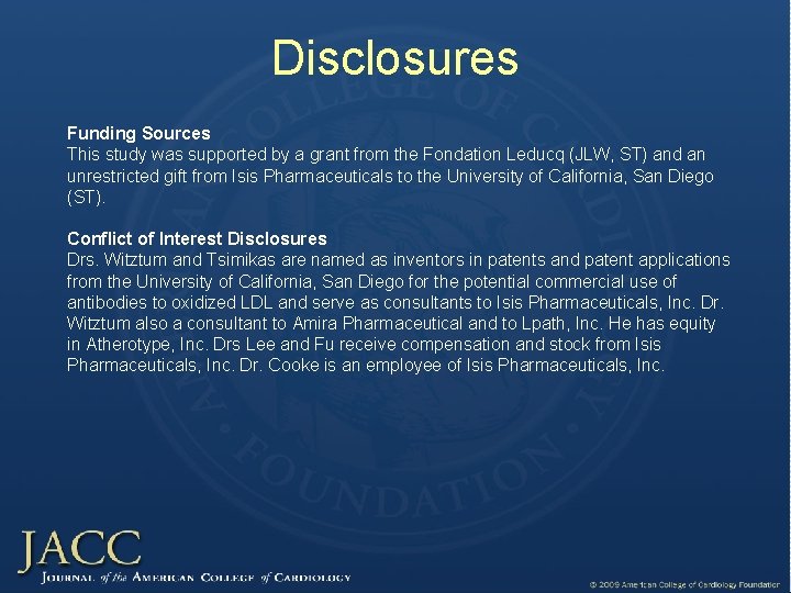 Disclosures Funding Sources This study was supported by a grant from the Fondation Leducq