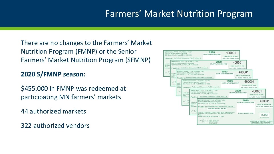 Farmers’ Market Nutrition Program There are no changes to the Farmers’ Market Nutrition Program