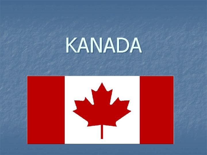 KANADA 