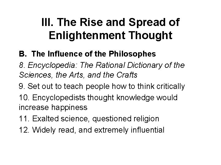 III. The Rise and Spread of Enlightenment Thought B. The Influence of the Philosophes