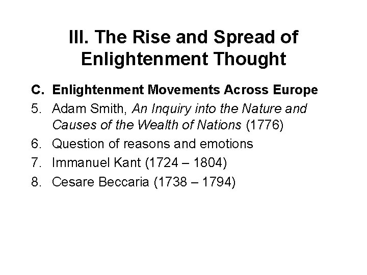III. The Rise and Spread of Enlightenment Thought C. Enlightenment Movements Across Europe 5.