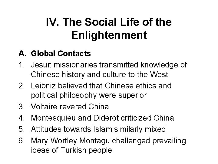 IV. The Social Life of the Enlightenment A. Global Contacts 1. Jesuit missionaries transmitted