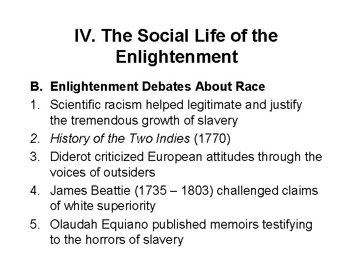 IV. The Social Life of the Enlightenment B. Enlightenment Debates About Race 1. Scientific