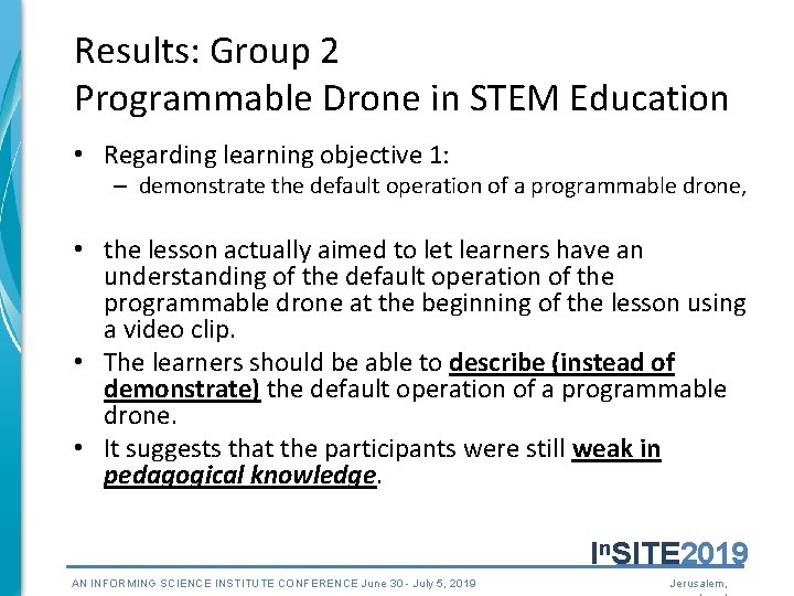 Results: Group 2 Programmable Drone in STEM Education • Regarding learning objective 1: –
