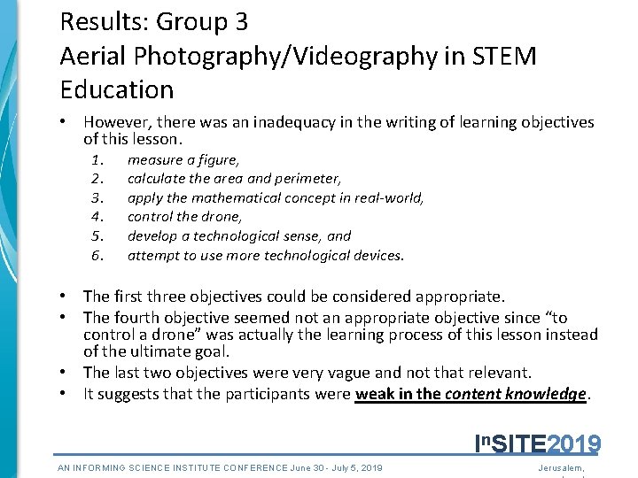 Results: Group 3 Aerial Photography/Videography in STEM Education • However, there was an inadequacy