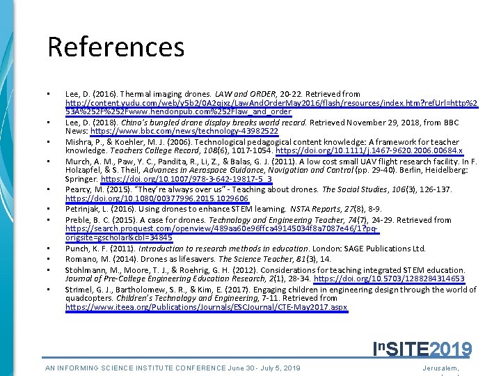 References • • • Lee, D. (2016). Thermal imaging drones. LAW and ORDER, 20