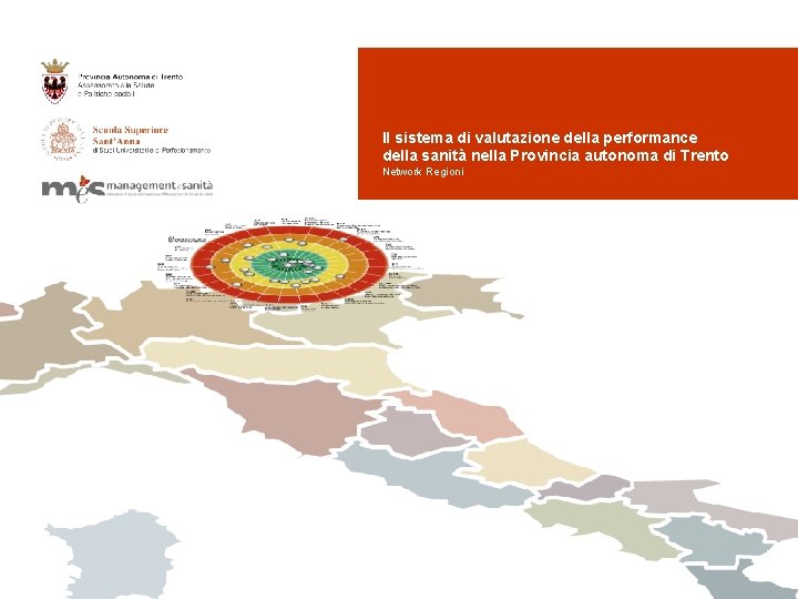 Il sistema di valutazione della performance della sanità nella Provincia autonoma di Trento Network