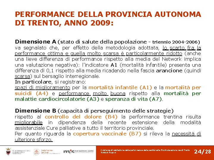 PERFORMANCE DELLA PROVINCIA AUTONOMA DI TRENTO, ANNO 2009: Dimensione A (stato di salute della