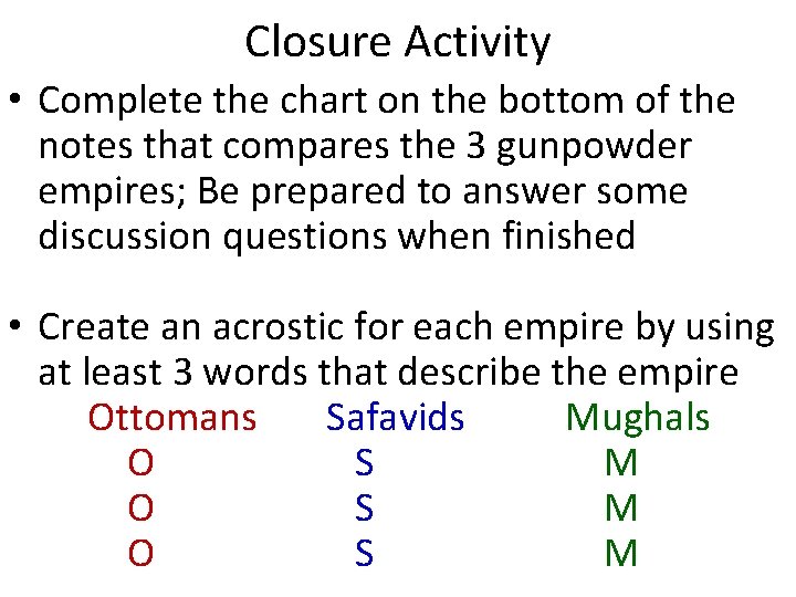 Closure Activity • Complete the chart on the bottom of the notes that compares