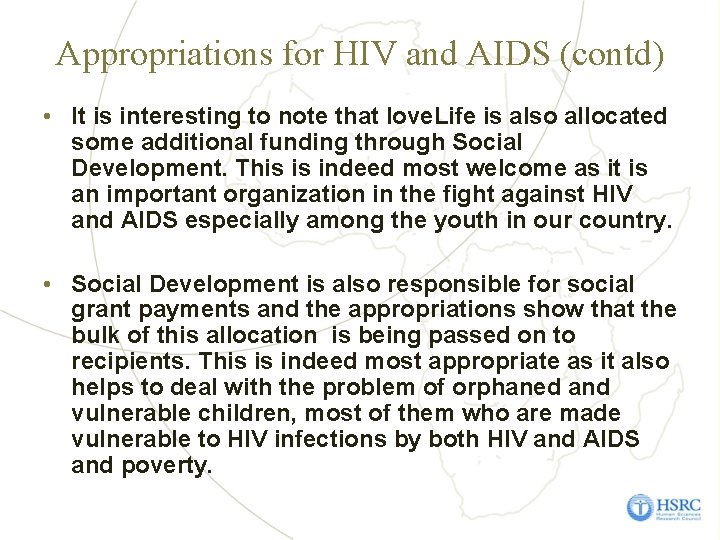 Appropriations for HIV and AIDS (contd) • It is interesting to note that love.