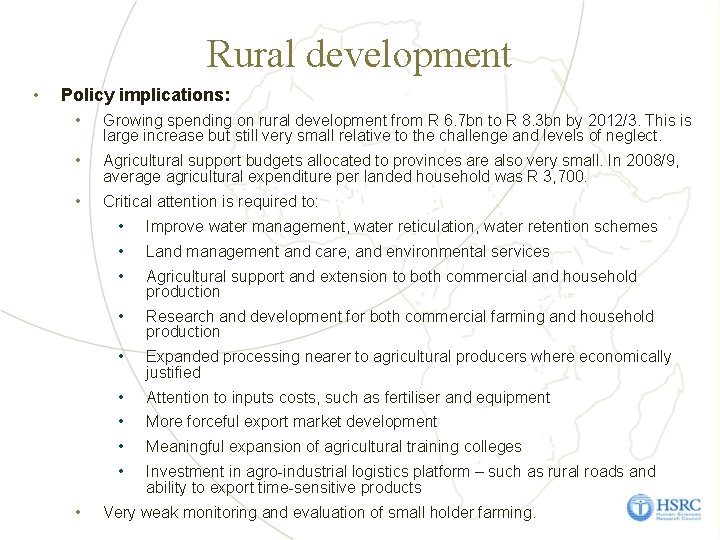 Rural development • Policy implications: • Growing spending on rural development from R 6.