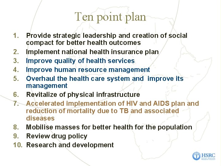 Ten point plan 1. Provide strategic leadership and creation of social compact for better