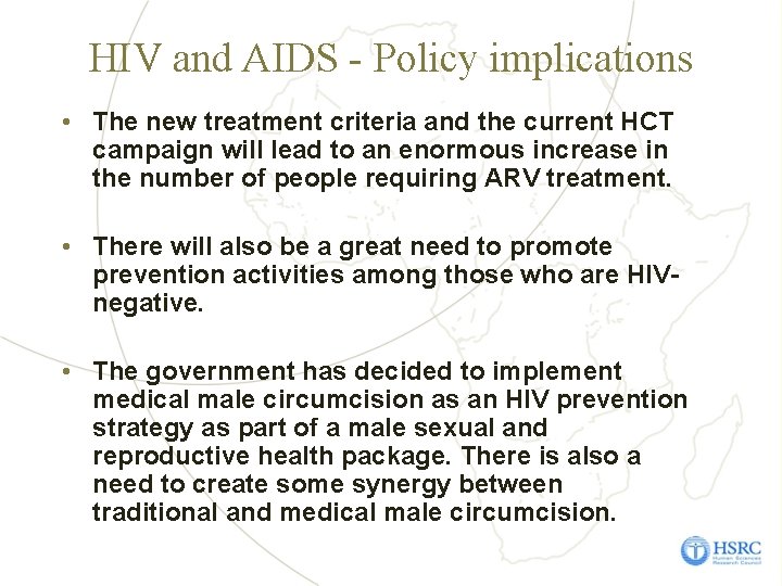 HIV and AIDS - Policy implications • The new treatment criteria and the current