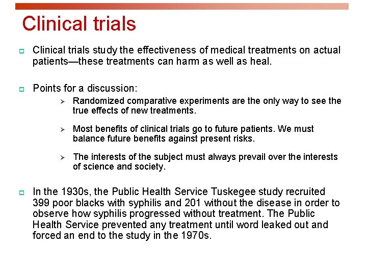 Clinical trials p Clinical trials study the effectiveness of medical treatments on actual patients—these Clinical trials p Clinical trials study the effectiveness of medical treatments on actual patients—these