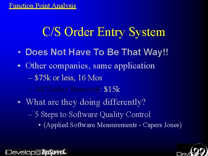 Function Point Analysis C/S Order Entry System • Does Not Have To Be That
