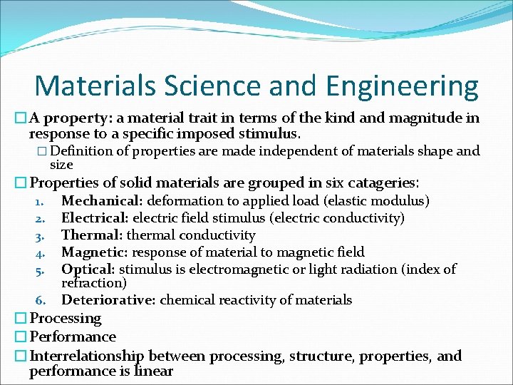 Materials Science and Engineering �A property: a material trait in terms of the kind