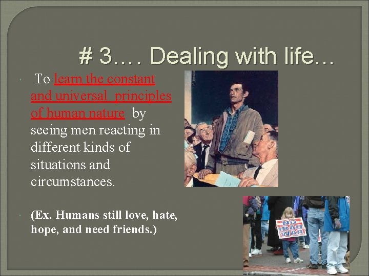# 3…. Dealing with life… To learn the constant and universal principles of human # 3…. Dealing with life… To learn the constant and universal principles of human