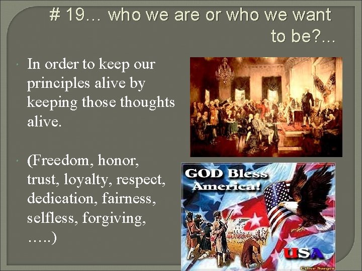 # 19… who we are or who we want to be? . . . # 19… who we are or who we want to be? . . .