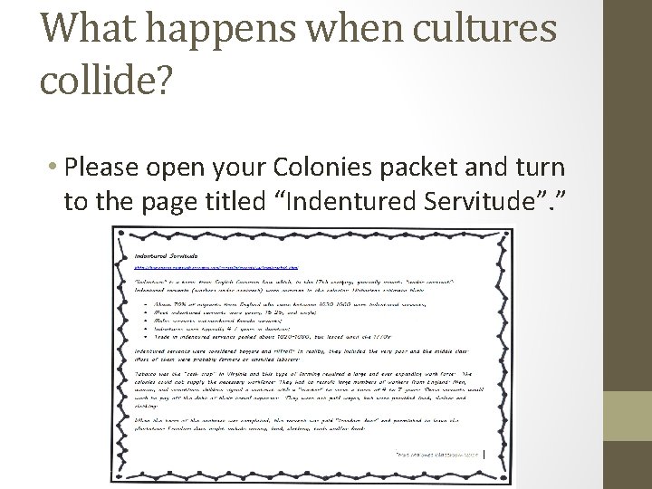 What happens when cultures collide? • Please open your Colonies packet and turn to