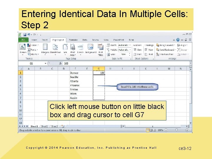 Entering Identical Data In Multiple Cells: Step 2 Click left mouse button on little