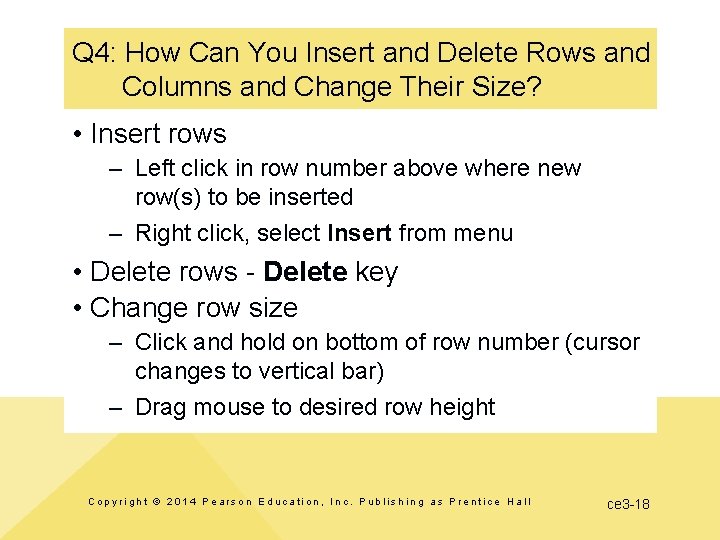 Q 4: How Can You Insert and Delete Rows and Columns and Change Their