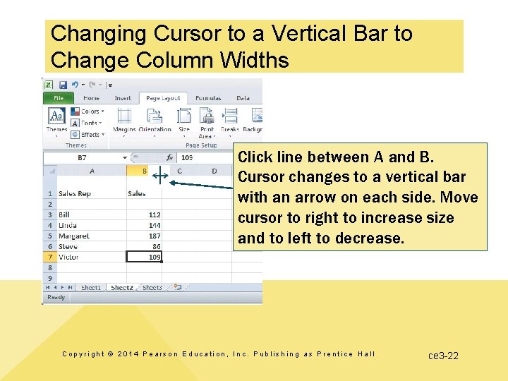 Changing Cursor to a Vertical Bar to Change Column Widths Click line between A