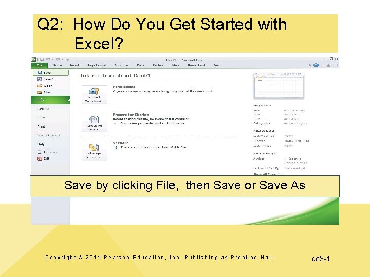 Q 2: How Do You Get Started with Excel? Save by clicking File, then