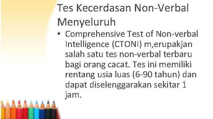 Tes Kecerdasan Non-Verbal Menyeluruh • Comprehensive Test of Non-verbal Intelligence (CTONI) m, erupakjan salah