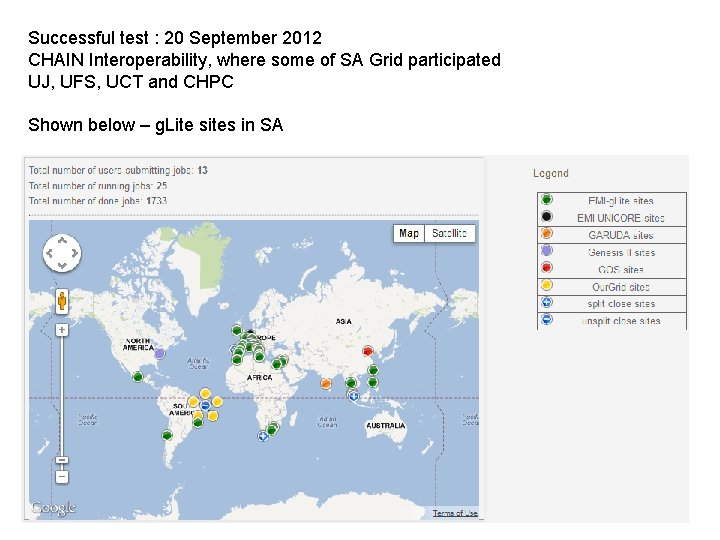 Successful test : 20 September 2012 CHAIN Interoperability, where some of SA Grid participated