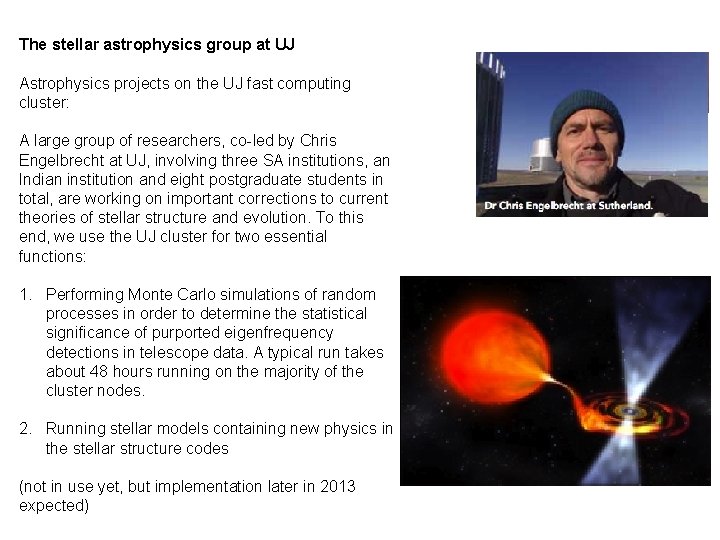 The stellar astrophysics group at UJ Astrophysics projects on the UJ fast computing cluster: