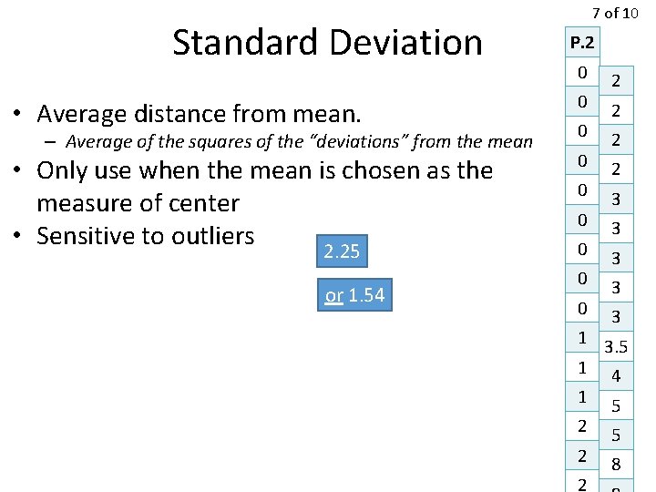 Standard Deviation 7 of 10 P. 2 0 • Average distance from mean. 0