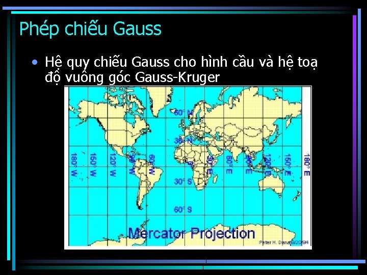 Phép chiếu Gauss • Hệ quy chiếu Gauss cho hình cầu và hệ toạ