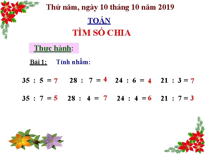 Thứ năm, ngày 10 tháng 10 năm 2019 TOÁN TÌM SỐ CHIA Thực hành: