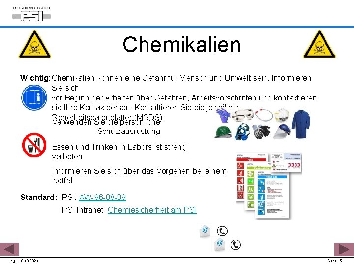 Chemikalien Wichtig: Chemikalien können eine Gefahr für Mensch und Umwelt sein. Informieren Sie sich