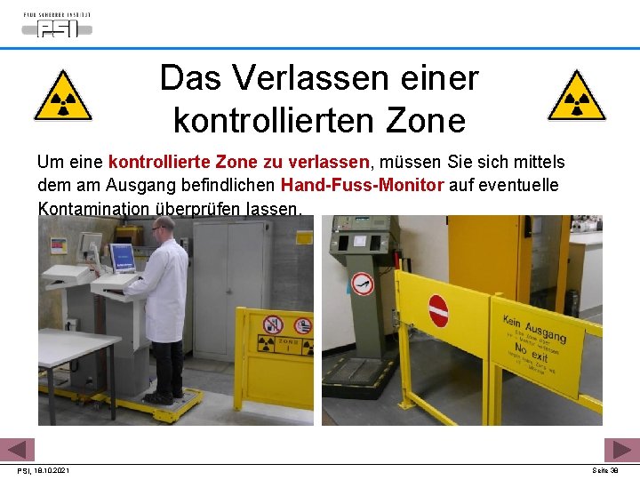 Das Verlassen einer kontrollierten Zone Um eine kontrollierte Zone zu verlassen, müssen Sie sich