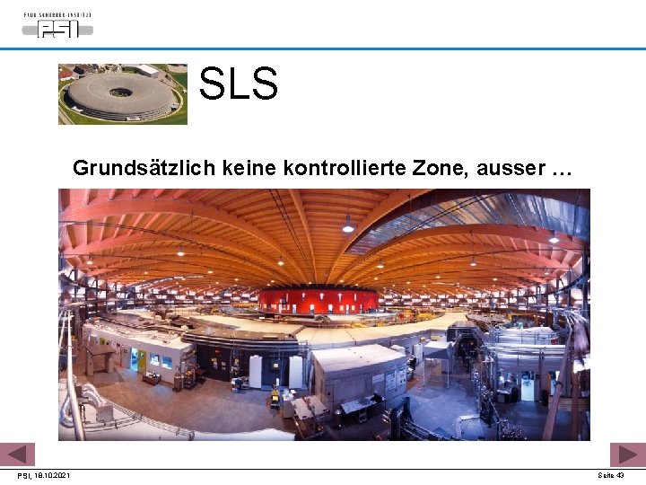 SLS Grundsätzlich keine kontrollierte Zone, ausser … PSI, 18. 10. 2021 Seite 43 
