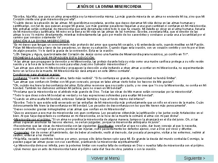 JESÚS DE LA DIVINA MISERICORDIA "Escribe, hija Mía, que para un alma arrepentida soy