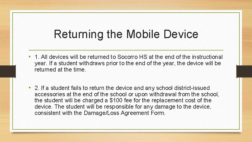 Returning the Mobile Device • 1. All devices will be returned to Socorro HS