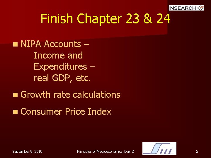Finish Chapter 23 & 24 n NIPA Accounts – Income and Expenditures – real