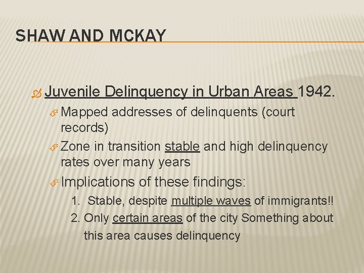SHAW AND MCKAY Juvenile Delinquency in Urban Areas 1942. Mapped addresses of delinquents (court