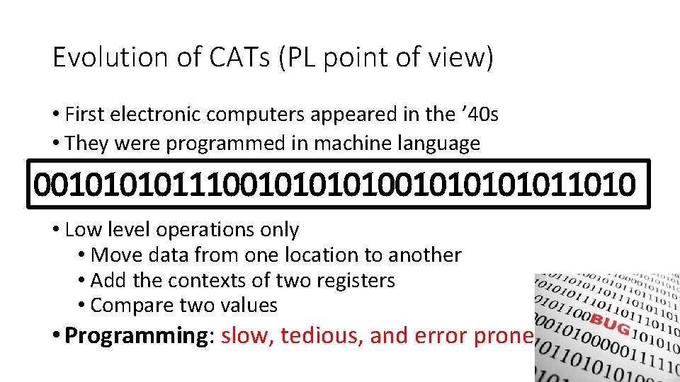 Evolution of CATs (PL point of view) • First electronic computers appeared in the