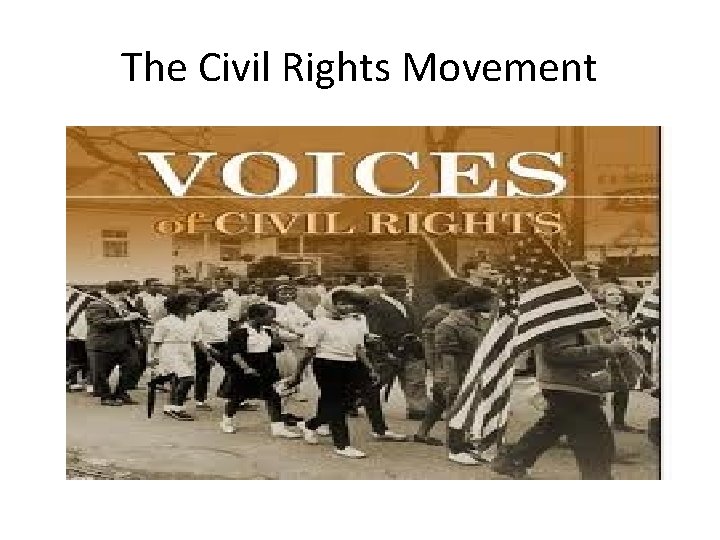 The Civil Rights Movement 