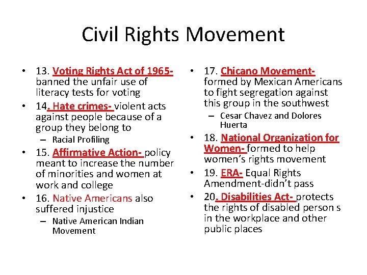 Civil Rights Movement • 13. Voting Rights Act of 1965 banned the unfair use