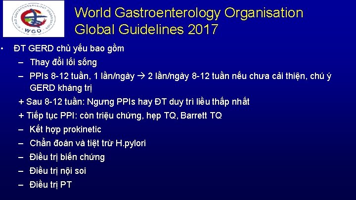 World Gastroenterology Organisation Global Guidelines 2017 • ĐT GERD chủ yếu bao gồm –