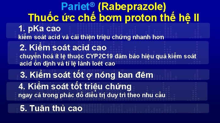 Pariet® (Rabeprazole) Thuốc ức chế bơm proton thế hệ II 1. p. Ka cao