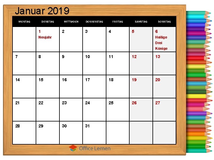 Januar 2019 MONTAG DIENSTAG 1 MITTWOCH 2 DONNERSTAG 3 FREITAG 4 SAMSTAG 5 Neujahr