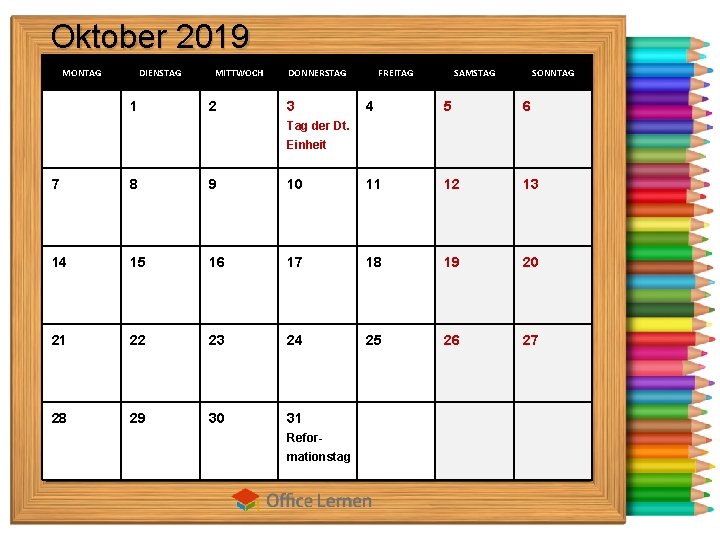 Oktober 2019 MONTAG DIENSTAG 1 MITTWOCH 2 DONNERSTAG 3 FREITAG SAMSTAG SONNTAG 4 5