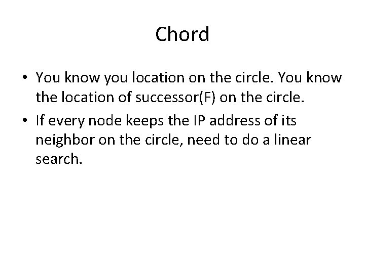 Chord • You know you location on the circle. You know the location of