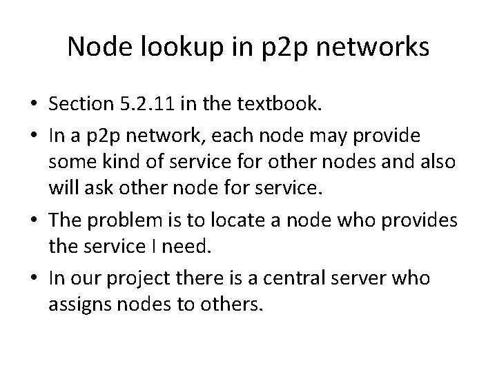 Node lookup in p 2 p networks • Section 5. 2. 11 in the